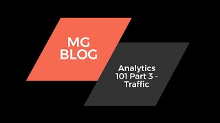 Understanding Website Traffic | Analytic Metrics 101 Part 3
