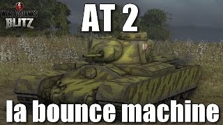 World of tanks blitz fr -  AT 2 la bounce machine