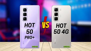 Infinix Hot 50 Pro Plus vs Infinix Hot 50 4G