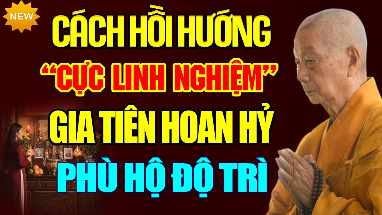 CHỈ 1 CÂU HỒI HƯỚNG NÀY MỖI TỐI, Giúp Cửu Huyền Thất Tổ Siêu Thoát, Gia Đạo Đời Đời Hưng Thịnh !