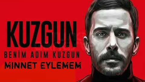 Kuzgun-Dizi Müziği: Minnet Eylemem (Offical Video)