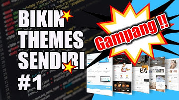 Bikin Theme WordPress ternyata GAMPANG !!