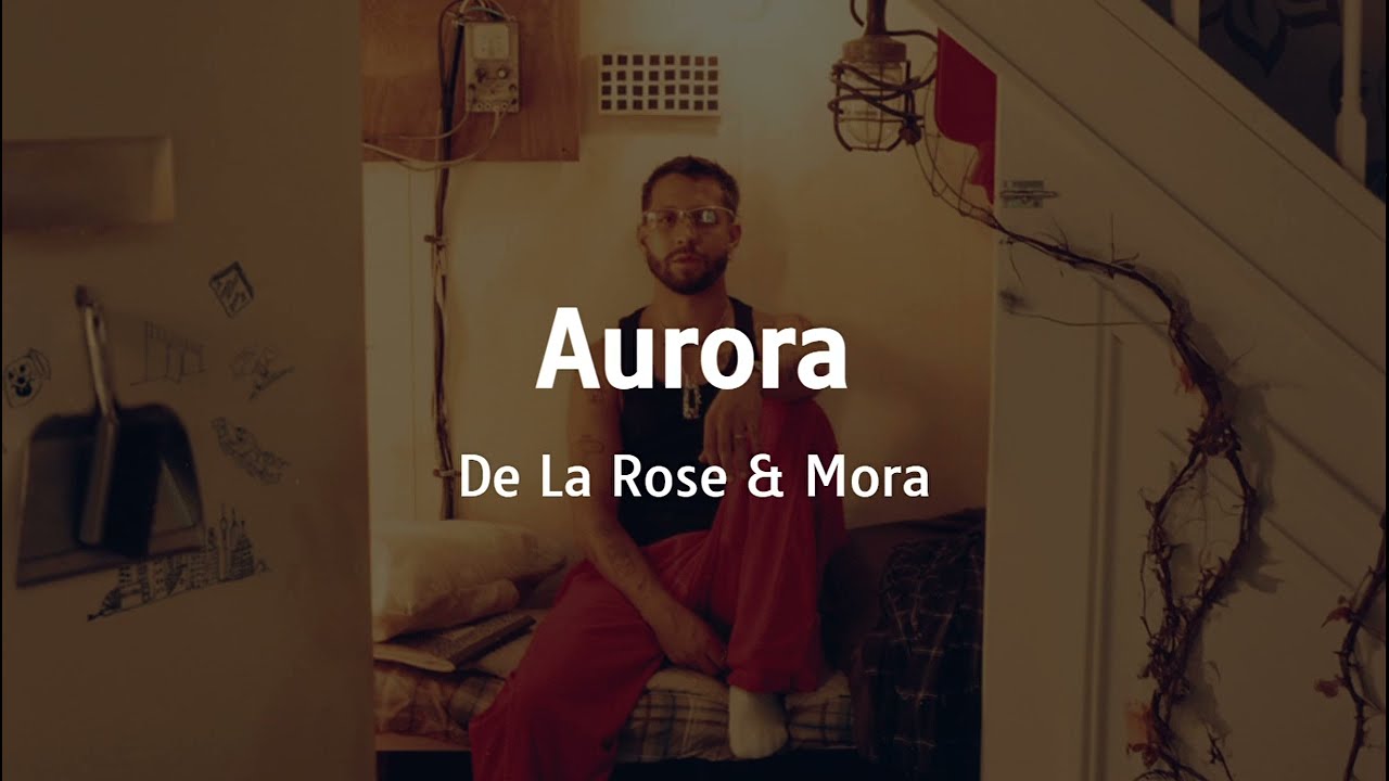 De La Rose & Mora - Aurora  (Lyrics)