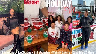 HOLIDAY VLOG?| Friendsmas + Ice Skating + Gift Wrapping + Wake N Bakery + Road Trips & More
