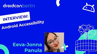 An Interview with Eeva-Jonna Panula an accessibility expert | droidcon Berlin 2025