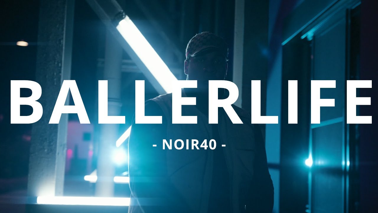 Watch NOIR40 - Ballerlife on YouTube Watch NOIR40 - Ballerlife on YouTube