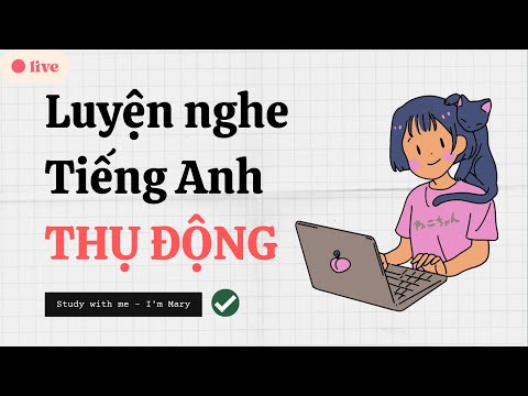 Video Luyện nghe tiếng Anh thụ động-IELTS | Study with me -... - youtube