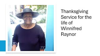 Thanksgiving Service for the life of Winnifred Raynor  - February 8, 2026 - 10:00 am