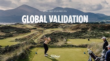 Global Validation for the Titleist Pro V1 and Pro V1x