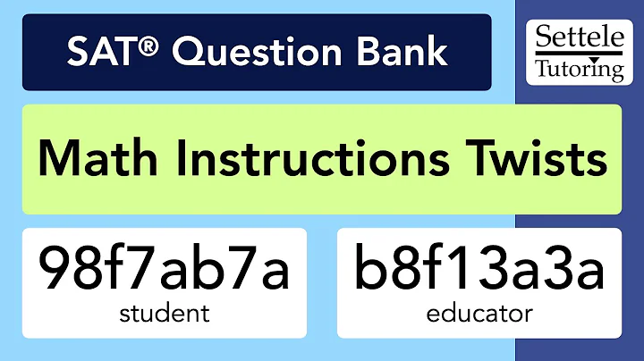 Math Instructions Twists 3 (SAT Question Bank 98f7ab7a/b8f13a3a)