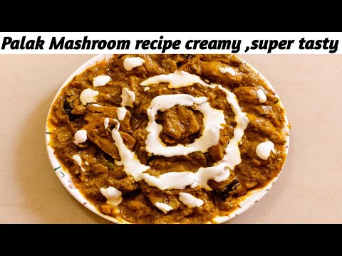 Restaurant Style Palak Mushroom Recipe, Creamy & Healthy Curry ,Simple And Super Tasty Recipe 