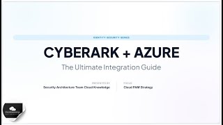 CyberArk & Microsoft Azure Integration: The Ultimate Security Guide #cyberark