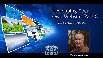 Developing Your Own Website - Part 3 - Editing Your Mobile Site