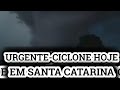 URGENTE-CICLONE E FORTES CHUVAS CAUSAM MUITOS ESTRAGOS EM SANTA CATARINA