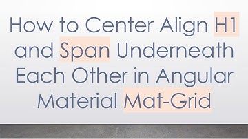How to Center Align H1 and Span Underneath Each Other in Angular Material Mat-Grid
