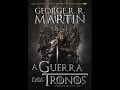 As Crônicas de Gelo e Fogo   Livro 1   3 de 4   A Guerra dos Tronos   Audiolivros