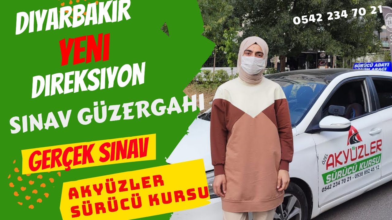 Diyarbakır Direksiyon Sınavı Yeni Güzergah, Gerçek Sınav