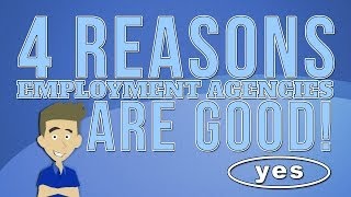Why Employment Agencies Are Good!