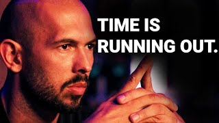 TIME IS RUNNING OUT | The Most Motivating Speech Ever | Andrew Tate