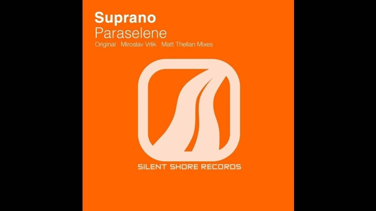 Suprano - Paraselene (Original Mix)
