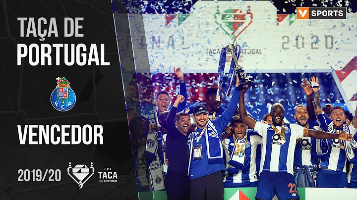 Efeméride: FC Porto conquista Taça de Portugal 2019/2020
