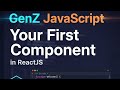 GenZ JavaScript: Your First React Component Explained (Functional Components & JSX) 2 November 2025