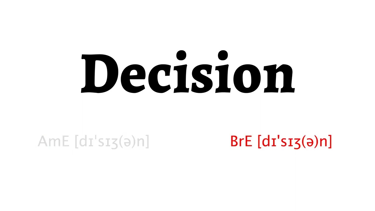 How to Pronounce decision in American English and British English