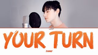 JOHNNY - 'Your Turn' [Original by KAACHI] Color Coded Lyrics