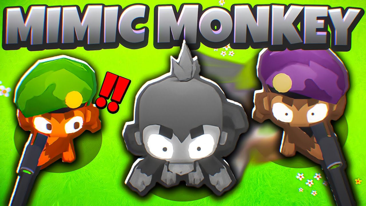 Mimic Monkey copies ANY other Tower but STRONGER! (BTD 6) - YouTube