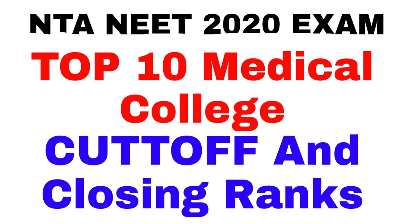 NEET 2020 :- Top 10 Medical Colleges / CUTTOFF And ClOSING RANK / NEET 2020 UPdate