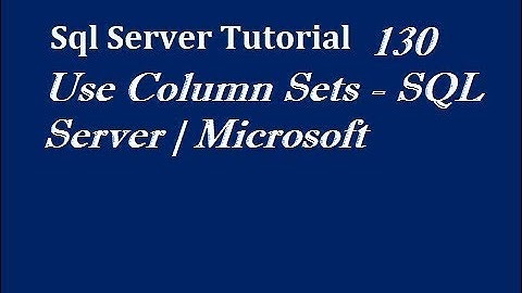 Column Sets in SQL Server
