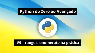 Python from Zero #9 – range and enumerate explained in a SIMPLE and DEFINITIVE way!