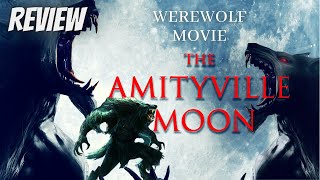 Amityville Moon 2021 - Review | The Amityville Moon 2021 | Werewolf Movie