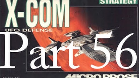 The Avenger is Here! | X-COM: UFO Defense Part 56