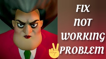 Fix Scary Teacher 3D App Not working(Not open) Problem|| TECH SOLUTIONS BAR