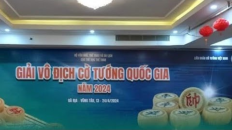 LIVE GIẢI VÔ ĐỊCH CỜ TƯỚNG NĂM 2024 -CỜ TIÊU CHUẨN
