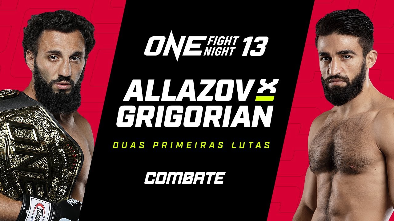 AO VIVO | ONE FIGHT NIGHT 13: ALLAZOV X GRIGORIAN | DUAS PRIMEIRAS LUTAS | combate.globo