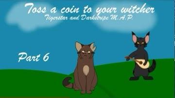 Toss a Coin to your Witcher Tigerstar and Darkstripe map part 6 + Process