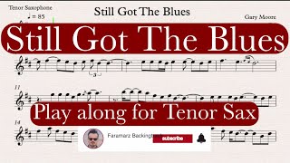 Still Got The Blues - Gary Moore | Play along for Tenor Sax