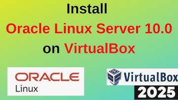 How to Download and Install Oracle Linux Server 10.0 on VirtualBox