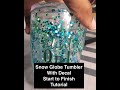 Snow Globe Wine Tumbler with Cricut Decal | Start to Finish| Glitter Plastic Tumbler | DIY