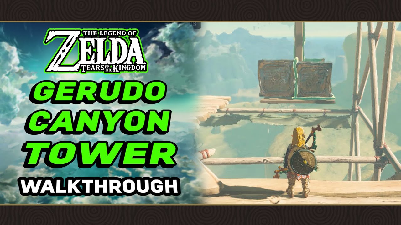 How To Find Gerudo Canyon Skyview Tower The Legend Of Zelda Tears Of how-to-find-gerudo-canyon-skyview-tower-the-legend-of-zelda-tears-of