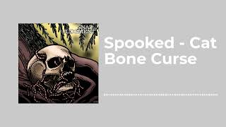 Spooked - Cat Bone Curse - Snap Judgment