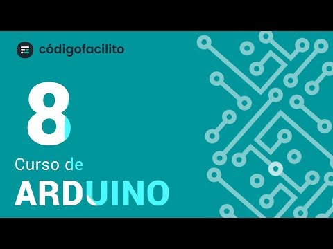 8.- Arduino Uno - Curso gratuito de Arduino