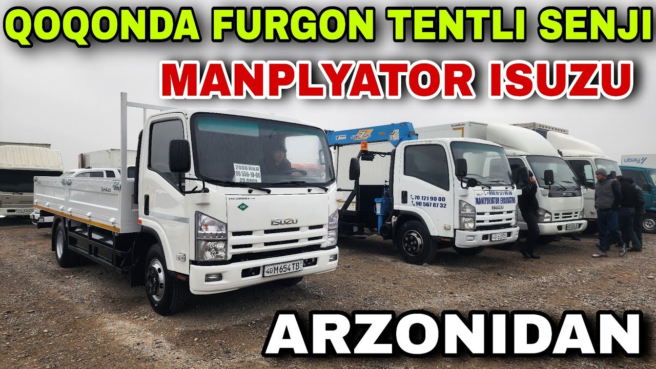 5 MART QOQON MASHINA BOZORIDA SENJI ISUZU FURGON TENTLI BO'RTLI MONPLYOTOR ISUZU