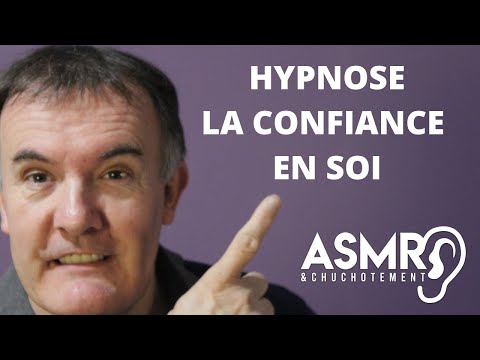 HYPNOSE CONFIANCE EN SOI - ASMR