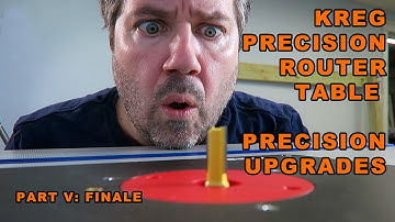 Kreg Precision Router Table Build-out and Upgrade Part V:  The Final Upgrades!