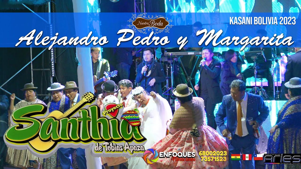 Proyecto Santhia En vivo Boda de PEDRO Y MARGARITA - Kasani Bolivia 2023