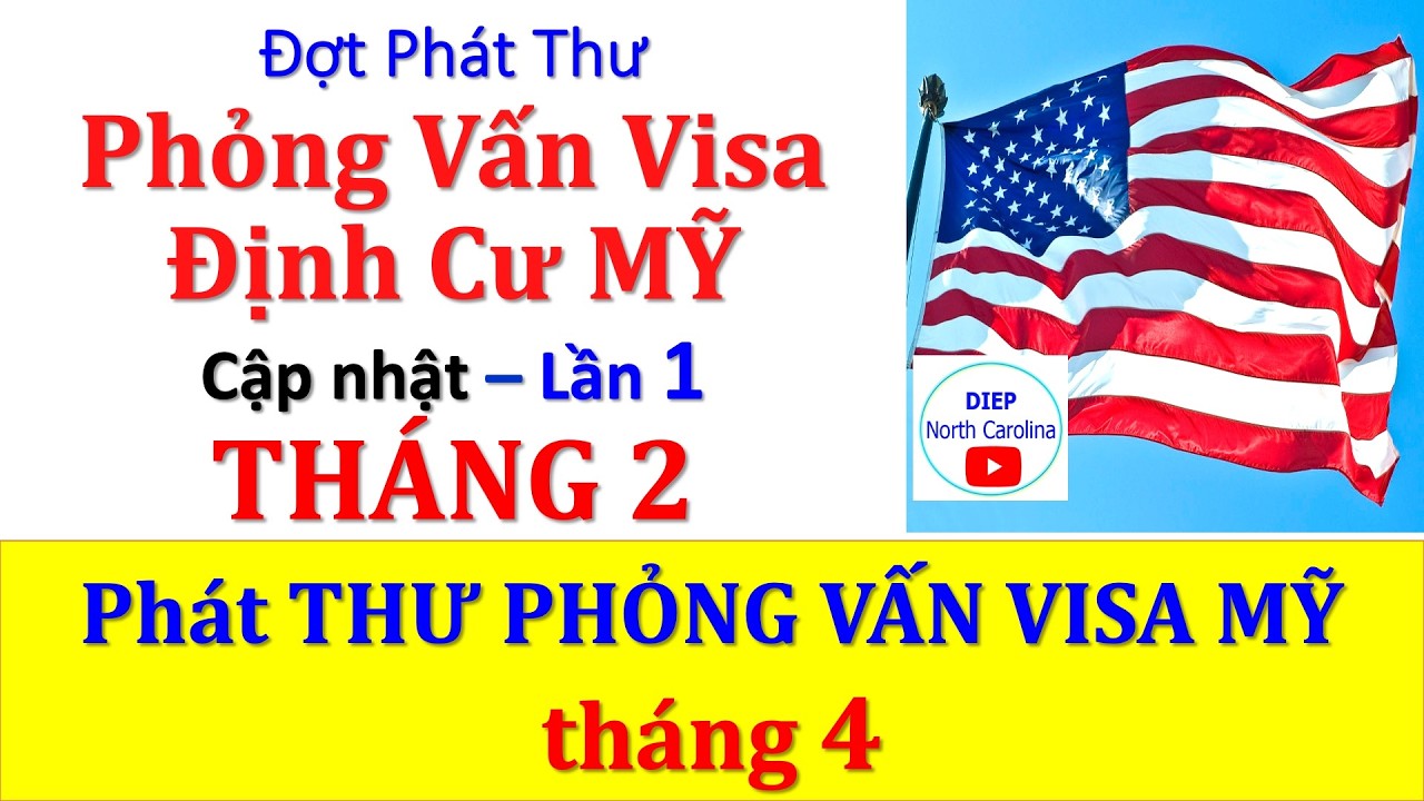 LSQ MỸ Phát Thư Phỏng Vấn Visa -Lần 1 -Tháng 2/2026 |Ngày phỏng vấn Tháng 4/2026