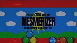 Og Kids Show, Mesmerizer
